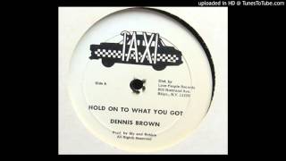 Dennis Brown - Hold on to what you got