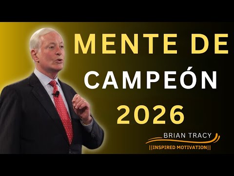 Entrena tu MENTE como un CAMPEÓN en 2026 🧠🔥 | El Método Más Poderoso de Brian Tracy