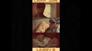 @LarryJuneTFM - “Forever” (Produced @ImSledgren and @CardoGotWings)