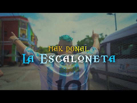 Mak Donal - La Escaloneta (Video Oficial)
