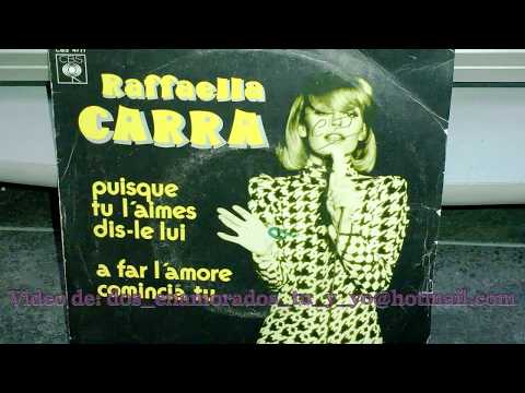 Raffaela Carra - Puisque tu l'aimes dis le lui (Version Vinyl 1977)