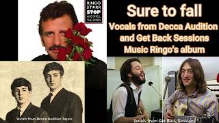 Sure to fall John Lennon and Paul McCartney vocals from Decca and Get Back Sess. with Ringo's music.