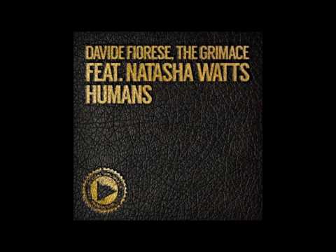 Davide Fiorese & The Grimace feat. Natasha Watts -  Humans (Original Mix)