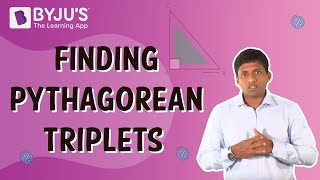 Finding Pythagorean Triplets | Class 8 | Learn With BYJU'S