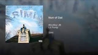 Nun Of Dat BlocBoy JB, 21 Savage