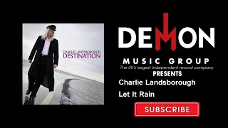 Charlie Landsborough - Let It Rain