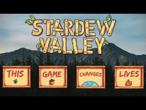 How Stardew Valley Changes Lives
