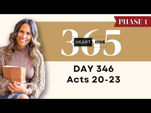 Day 346 Acts 20-23 | Daily One Year Bible Study | Audio Bible Reading w/ Commentary | New Testament