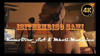 Download lagu ISITHEMBISO SAMI - KamoDiro_SA x Mholi.Musician 4K mp3