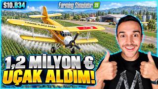 1,2 MİLYON EUROYA UÇAK ALDIM | Farming Simulator 25 [S10.B34]