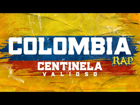 COLOMBIA RAP 🇨🇴 - CENTINELA VALIOSO