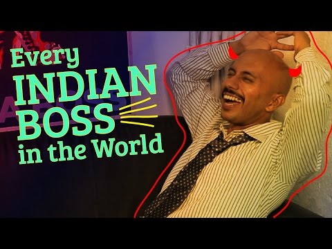 Every Indian Boss in the World...(Being Indian Channel, Culture Machine)