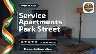Service Apartments Park Street - Unexpected Luxury Here | Kolkata, India⭐