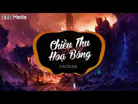 Chiều Thu Họa Bóng Nàng (Remix) _ DATKAA | Nhạc Hot Tiktok |TTD Media