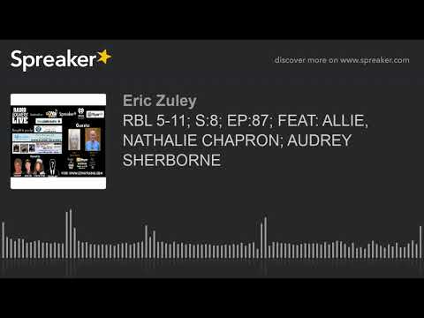 RBL 5-11; S:8; EP:87; FEAT: ALLIE,  NATHALIE CHAPRON; AUDREY SHERBORNE