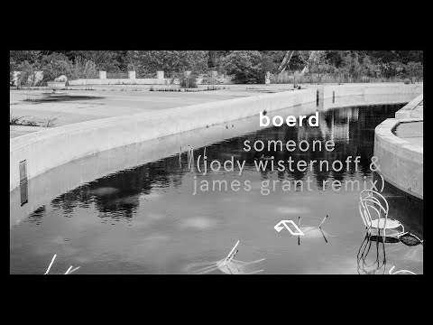 boerd - Someone (Jody Wisternoff & James Grant Remix)