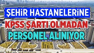Şehir Hastaneleri 650 Güvenlik-Temizlik-Hasta Bakıcı-Otopark Görevlisi