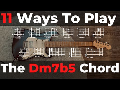 How To Play The Dm7b5 Guitar Chord In 11 different Ways
