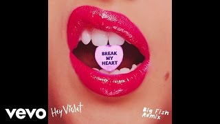 Hey Violet - Break My Heart (Big Fish Remix/Audio)