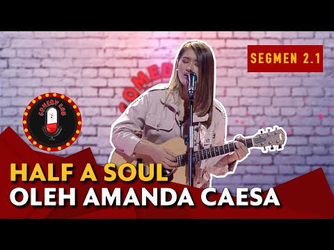 MERINDING! Single Kedua Amanda Caesa Berjudul 'Half a Soul' - COMEDY LAB (BAG. 3)