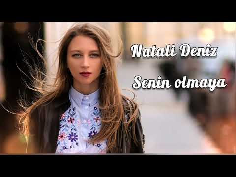 Natali Deniz - Senin olmaya