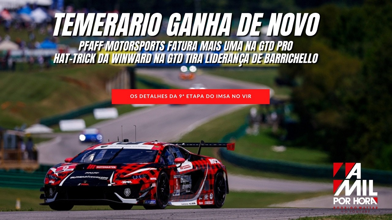 IMSA EM VIR | ADEUS, LIDERANÇA DE BARRICHELLO... PFAFF E TEMERARIO GANHAM 2ª E ESTÃO NA BRIGA #imsa