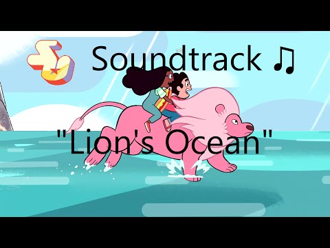 Steven Universe Soundtrack ♫ - Lion's Ocean