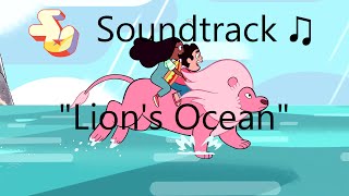 Steven Universe Soundtrack ♫ - Lion's Ocean