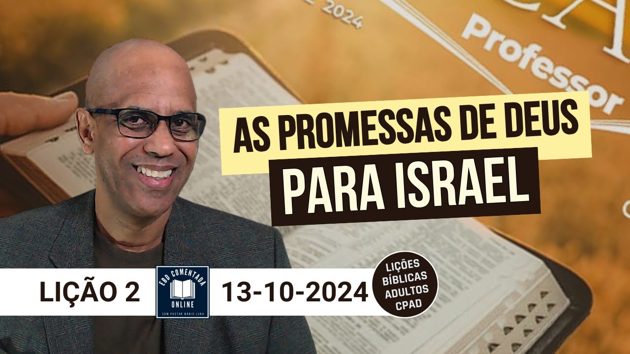 Lição 2 - As Promessas de Deus para Israel - EBD - (ADULTOS) - 4 Tri 2024