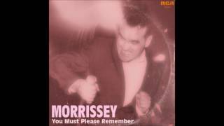 Morrissey : You Must Please Remember (Alternate)