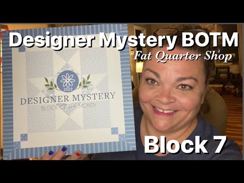 2022 Designer Mystery Block of the Month  - Block Seven - Fat Quarter Shop