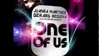 JUANRA MARTINEZ & GERARD REQUENA FEAT MARIAN DACAL - ONE OF US