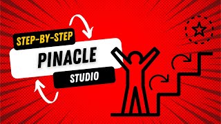 Step By Step Guide For Beginners To Learn Pinnacle Studio