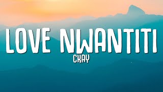 Download lagu CKay - Love Nwantiti (TikTok Remix) (Lyrics) 'I am so obsessed I want to chop your nkwobi' mp3