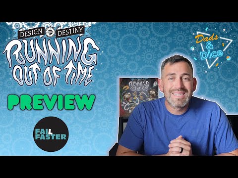DESIGN YOUR DESTINY: RUNNING OUT OF TIME | Kickstarter Preview | Fail Faster