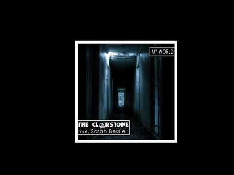 The Clarstone - My World ft. Sarah Bessie (Official Audio)