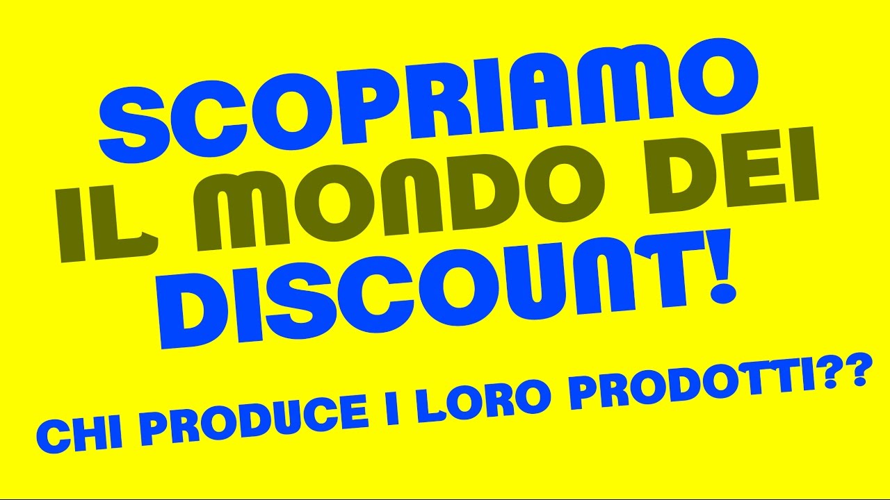 Scopriamo il mondo dei DISCOUNT! Chi produce i loro prodotti + DedaNews