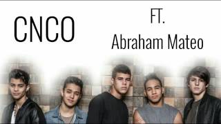 CNCO - Quisiera (version balada). Ft. Abraham Mateo -letra