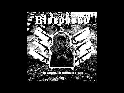 Bloedhond - Weaponized Incompetence (2023)