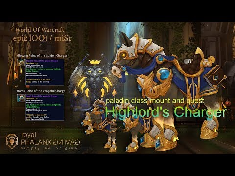 Paladin Class Mount Quest-Highlord's Charger + Harsh Reins of the Vengeful Charger