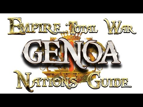 Lets Play - Empire Total War (DM)  - Nations Guide  - GENOA!!