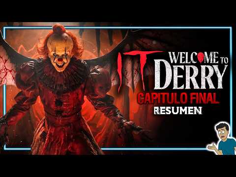 WELCOME TO DERRY: CAPITULO FINAL