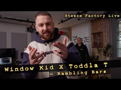 @Thewindowkidshow  X @ToddlaT  -  Rambling Bars (Steeze Factory Live)