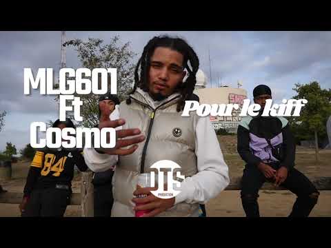 MLG601 Ft Cosmo  - Pour le kiff (Officiel video)