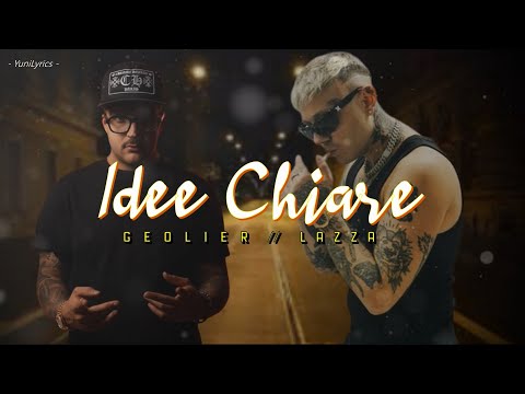 Geolier, Lazza - IDEE CHIARE (Lyrics/Testo )