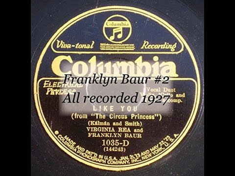 Franklyn Baur and Virginia Rea -  Like You 1927 Columbia