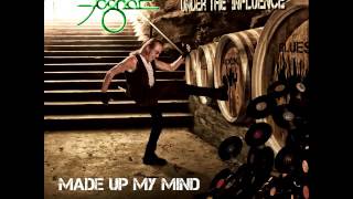 "Made Up My Mind" from "Under the Influence"