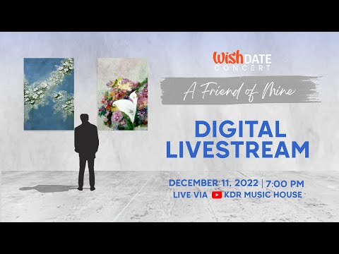 Wish Date Concert: A Friend of Mine