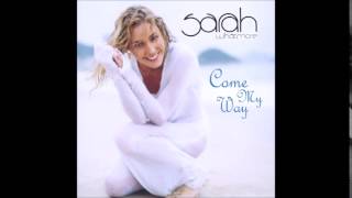 Sarah Whatmore - Come My Way (Unreleased Song)