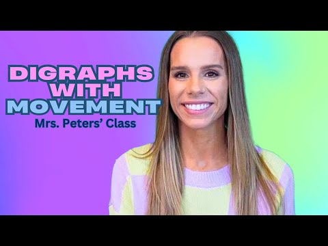 Digraphs with Movement Mrs. Peters Class